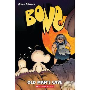 Old Man's Cave: A Graphic Novel (Bone #6) -- Jeff Smith